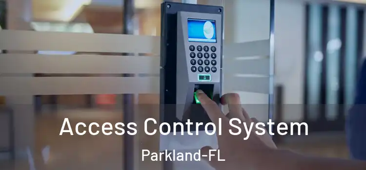 Access Control System Parkland-FL