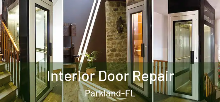 Interior Door Repair Parkland-FL