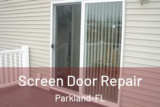 Screen Door Repair Parkland-FL